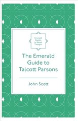 Emerald Guide to Talcott Parsons cena un informācija | Sociālo zinātņu grāmatas | 220.lv