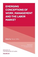 Emerging Conceptions of Work, Management and the Labor Market cena un informācija | Sociālo zinātņu grāmatas | 220.lv