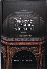 Pedagogy in Islamic Education: The Madrasah Context cena un informācija | Sociālo zinātņu grāmatas | 220.lv