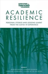 Academic Resilience: Personal Stories and Lessons Learnt from the COVID-19 Experience cena un informācija | Sociālo zinātņu grāmatas | 220.lv