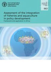 Assessment of the integration of fisheries and aquaculture in policy development: framework and application in Africa cena un informācija | Sociālo zinātņu grāmatas | 220.lv