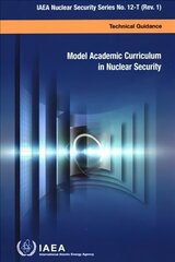 Model Academic Curriculum in Nuclear Security cena un informācija | Sociālo zinātņu grāmatas | 220.lv