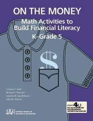 On the Money: Math Activites to Build Financial Literacy in K-Grade 5 cena un informācija | Sociālo zinātņu grāmatas | 220.lv