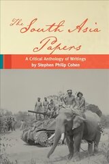 South Asia Papers: A Critical Anthology of Writings by Stephen Philip Cohen цена и информация | Книги по социальным наукам | 220.lv