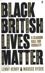 Black British Lives Matter: A Clarion Call for Equality Main цена и информация | Книги по социальным наукам | 220.lv