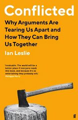 Conflicted: Why Arguments Are Tearing Us Apart and How They Can Bring Us Together Main цена и информация | Книги по социальным наукам | 220.lv