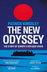 New Odyssey: The Story of Europe's Refugee Crisis Main cena un informācija | Sociālo zinātņu grāmatas | 220.lv