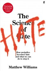 Science of Hate: How prejudice becomes hate and what we can do to stop it Main cena un informācija | Sociālo zinātņu grāmatas | 220.lv