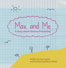 Max and Me: A Story About Sensory Processing 2nd Revised edition cena un informācija | Sociālo zinātņu grāmatas | 220.lv