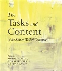 Tasks and Content of the Steiner-Waldorf Curriculum 2nd Revised edition cena un informācija | Sociālo zinātņu grāmatas | 220.lv