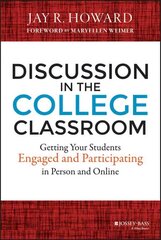 Discussion in the College Classroom: Getting Your Students Engaged and Participating in Person and Online cena un informācija | Sociālo zinātņu grāmatas | 220.lv