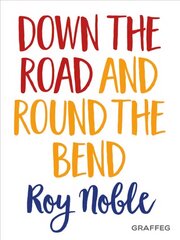 Down the Road and Round the Bend None ed. cena un informācija | Sociālo zinātņu grāmatas | 220.lv