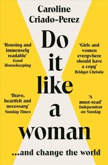 Do It Like a Woman: ... and Change the World cena un informācija | Sociālo zinātņu grāmatas | 220.lv