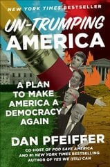 Un-Trumping America: A Plan to Make America a Democracy Again цена и информация | Книги по социальным наукам | 220.lv