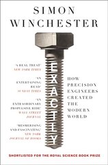 Exactly: How Precision Engineers Created the Modern World cena un informācija | Sociālo zinātņu grāmatas | 220.lv