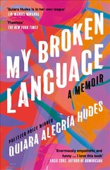 My Broken Language: A Memoir cena un informācija | Sociālo zinātņu grāmatas | 220.lv