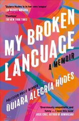 My Broken Language: A Memoir цена и информация | Книги по социальным наукам | 220.lv