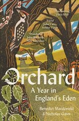 Orchard: A Year in England's Eden цена и информация | Книги по социальным наукам | 220.lv