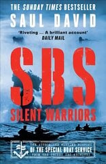 SBS - Silent Warriors: The Authorised Wartime History cena un informācija | Sociālo zinātņu grāmatas | 220.lv