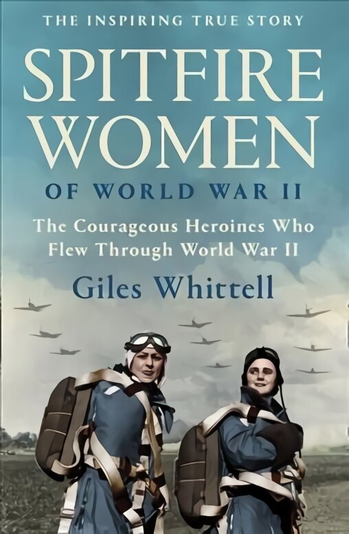 Spitfire Women of World War II цена и информация | Sociālo zinātņu grāmatas | 220.lv