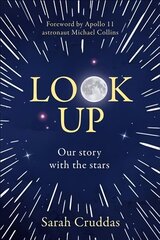 Look Up: Our Story with the Stars cena un informācija | Sociālo zinātņu grāmatas | 220.lv