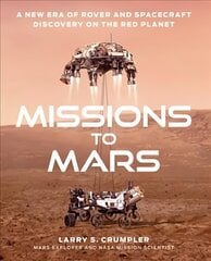 Missions to Mars: A New Era of Rover and Spacecraft Discovery on the Red Planet цена и информация | Книги по социальным наукам | 220.lv