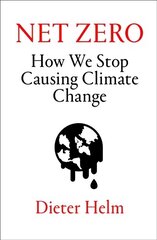 Net Zero: How We Stop Causing Climate Change cena un informācija | Sociālo zinātņu grāmatas | 220.lv