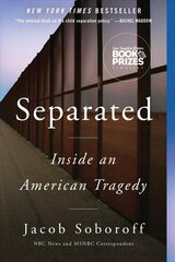 Separated: Inside an American Tragedy cena un informācija | Sociālo zinātņu grāmatas | 220.lv