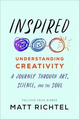 Inspired: Understanding Creativity: A Journey Through Art, Science, and the Soul цена и информация | Книги по социальным наукам | 220.lv