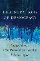 Degenerations of Democracy цена и информация | Книги по социальным наукам | 220.lv