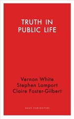 Truth in Public Life cena un informācija | Sociālo zinātņu grāmatas | 220.lv