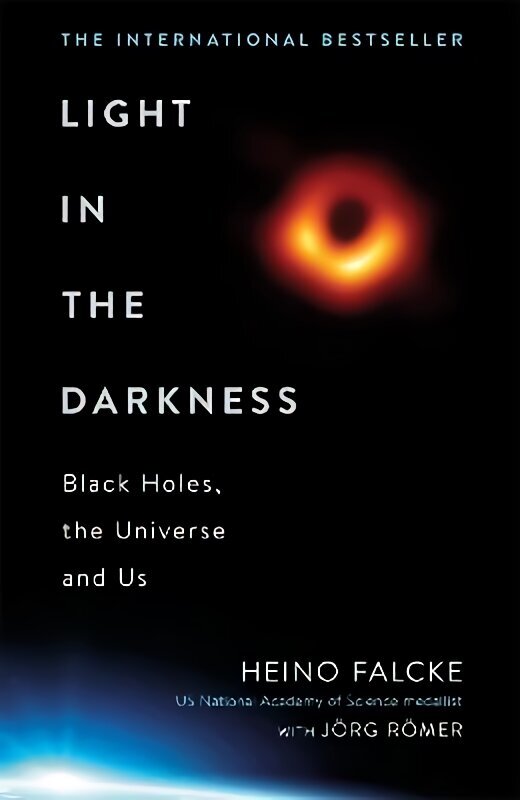 Light in the Darkness: Black Holes, The Universe and Us цена и информация | Sociālo zinātņu grāmatas | 220.lv
