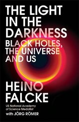 Light in the Darkness: Black Holes, The Universe and Us cena un informācija | Sociālo zinātņu grāmatas | 220.lv
