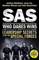 SAS: Who Dares Wins: Leadership Secrets from the Special Forces cena un informācija | Sociālo zinātņu grāmatas | 220.lv