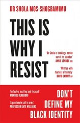 This is Why I Resist: Don't Define My Black Identity цена и информация | Книги по социальным наукам | 220.lv