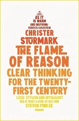 Flame of Reason: Clear Thinking for the Twenty-First Century cena un informācija | Sociālo zinātņu grāmatas | 220.lv