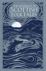 Anthology of Scottish Folk Tales cena un informācija | Sociālo zinātņu grāmatas | 220.lv