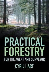 Practical Forestry: For the Agent and Surveyor 4th edition cena un informācija | Sociālo zinātņu grāmatas | 220.lv