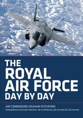 Royal Air Force Day by Day 3rd edition цена и информация | Книги по социальным наукам | 220.lv