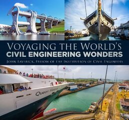 Voyaging the World's Civil Engineering Wonders 2nd edition cena un informācija | Sociālo zinātņu grāmatas | 220.lv