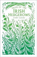 Tales of the Irish Hedgerows 2nd edition цена и информация | Книги по социальным наукам | 220.lv