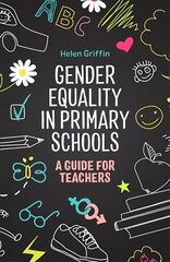 Gender Equality in Primary Schools: A Guide for Teachers цена и информация | Книги по социальным наукам | 220.lv