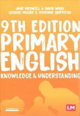 Primary English: Knowledge and Understanding 9th Revised edition цена и информация | Книги по социальным наукам | 220.lv