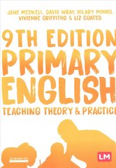 Primary English: Teaching Theory and Practice 9th Revised edition cena un informācija | Sociālo zinātņu grāmatas | 220.lv