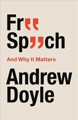 Free Speech And Why It Matters: Why It Matters cena un informācija | Sociālo zinātņu grāmatas | 220.lv
