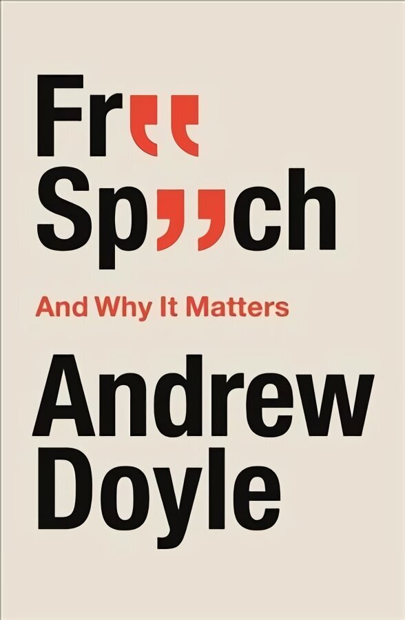 Free Speech And Why It Matters: Why It Matters цена и информация | Sociālo zinātņu grāmatas | 220.lv