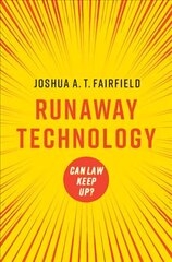 Runaway Technology: Can Law Keep Up? cena un informācija | Ekonomikas grāmatas | 220.lv