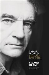 Small World: Ireland, 1798-2018 цена и информация | Исторические книги | 220.lv