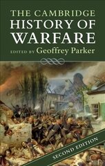 Cambridge History of Warfare 2nd Revised edition цена и информация | Исторические книги | 220.lv