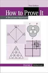 How to Prove It: A Structured Approach 3rd Revised edition cena un informācija | Ekonomikas grāmatas | 220.lv
